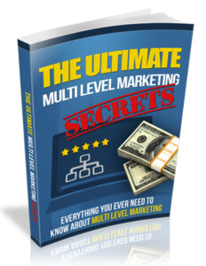 The Ultimate Multi Level Marketing Secrets